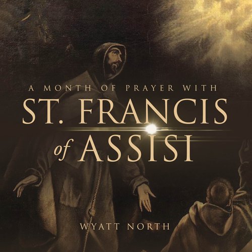 A Month of Prayer with St. Francis of Assisi