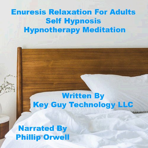 Enuresis For Adults Self Hypnosis Hypnotherapy Meditation