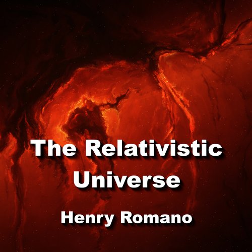 The Relativistic Universe