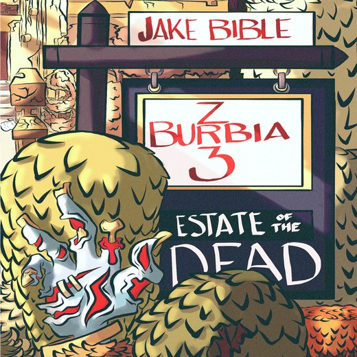 Z-Burbia 3: Estate of the Dead