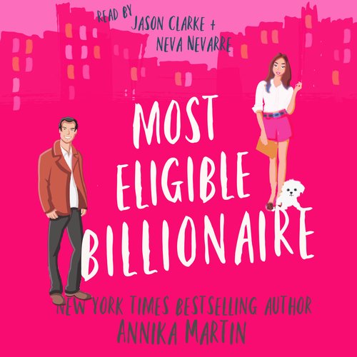 Most Eligible Billionaire: a romantic comedy