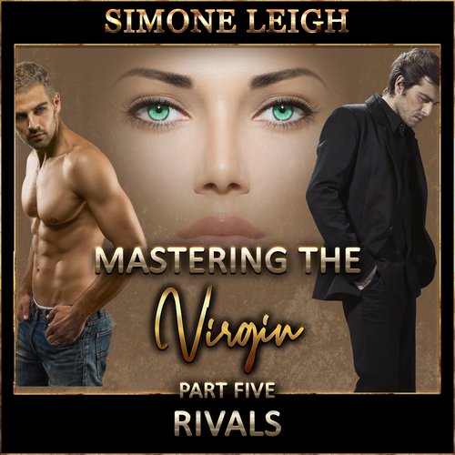 Rivals - 'Mastering the Virgin' Part Five