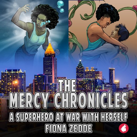 Mercy Chronicles, The: A superhero at war with herself