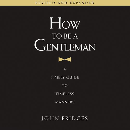 How to Be a Gentleman Revised and Expanded