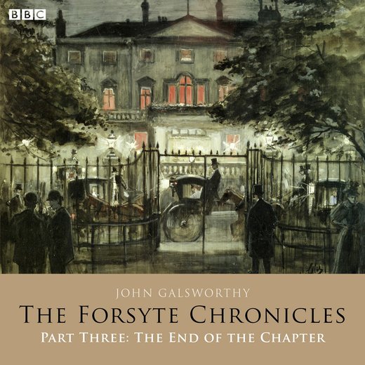 The Forsyte Chronicles Part Three