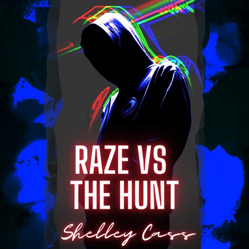 RAZE vs THE HUNT