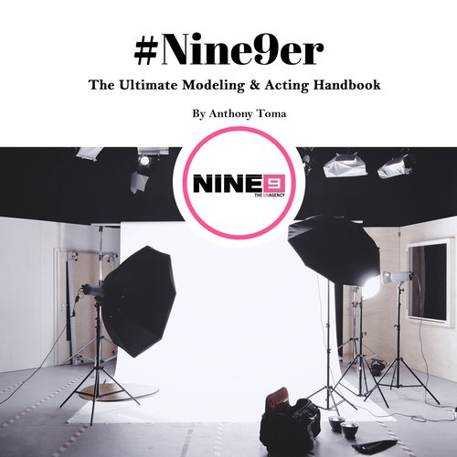 #Nine9er: The Ultimate Modeling & Acting Handbook