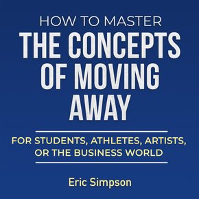 How To Master The Concepts Of Moving Away thumbnail