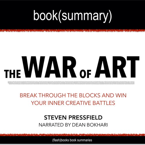 War of Art by Steven Pressfield The - Book Summary