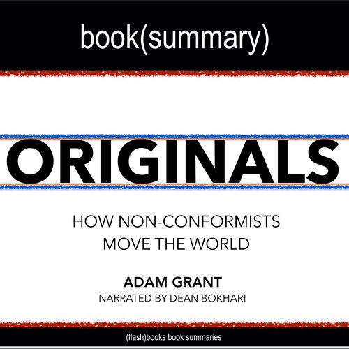 Originals by Adam Grant - Book Summary