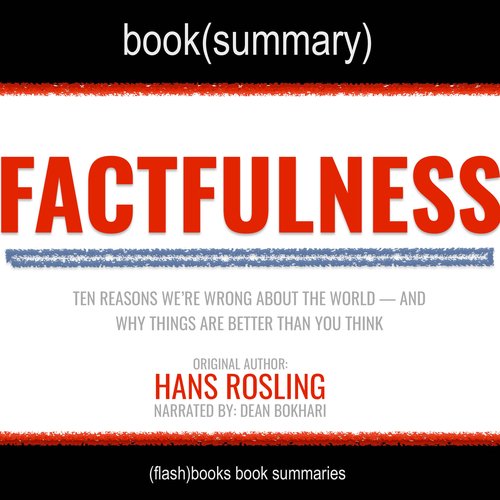 Factfulness by Hans Rosling - Book Summary