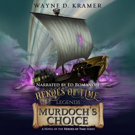 Heroes of Time Legends: Murdoch's Choice