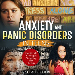 Anxiety And Panic Disorders In Teens thumbnail