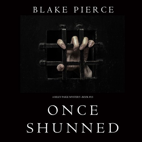 Once Shunned (A Riley Paige Mystery—Book 15)