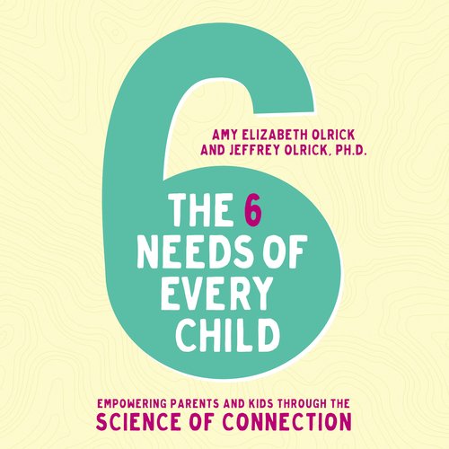 The 6 Needs of Every Child