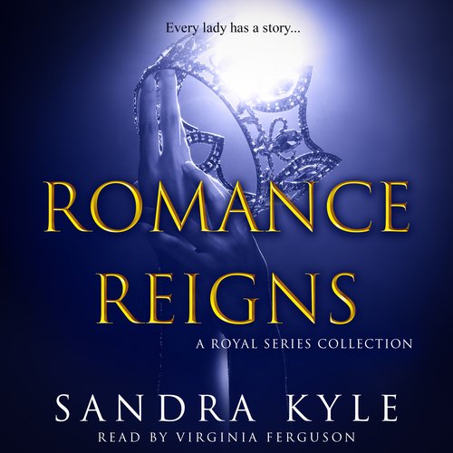 Romance Reigns - A Royal Series Collection