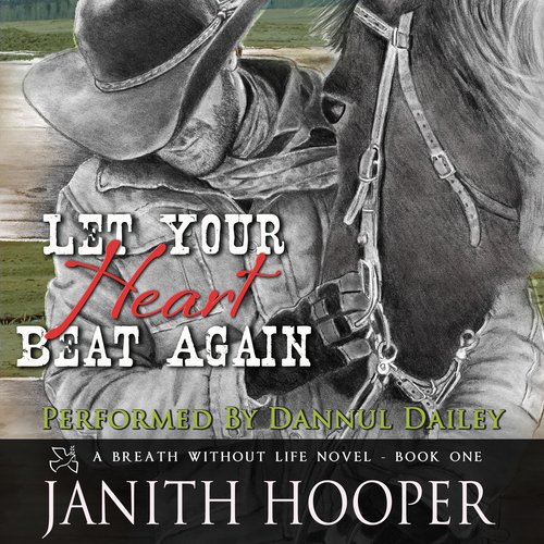 Let Your Heart Beat Again (A Breath Without Life Novel - Book One)