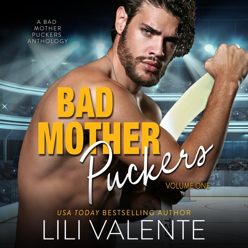 Bad Motherpuckers Volume One