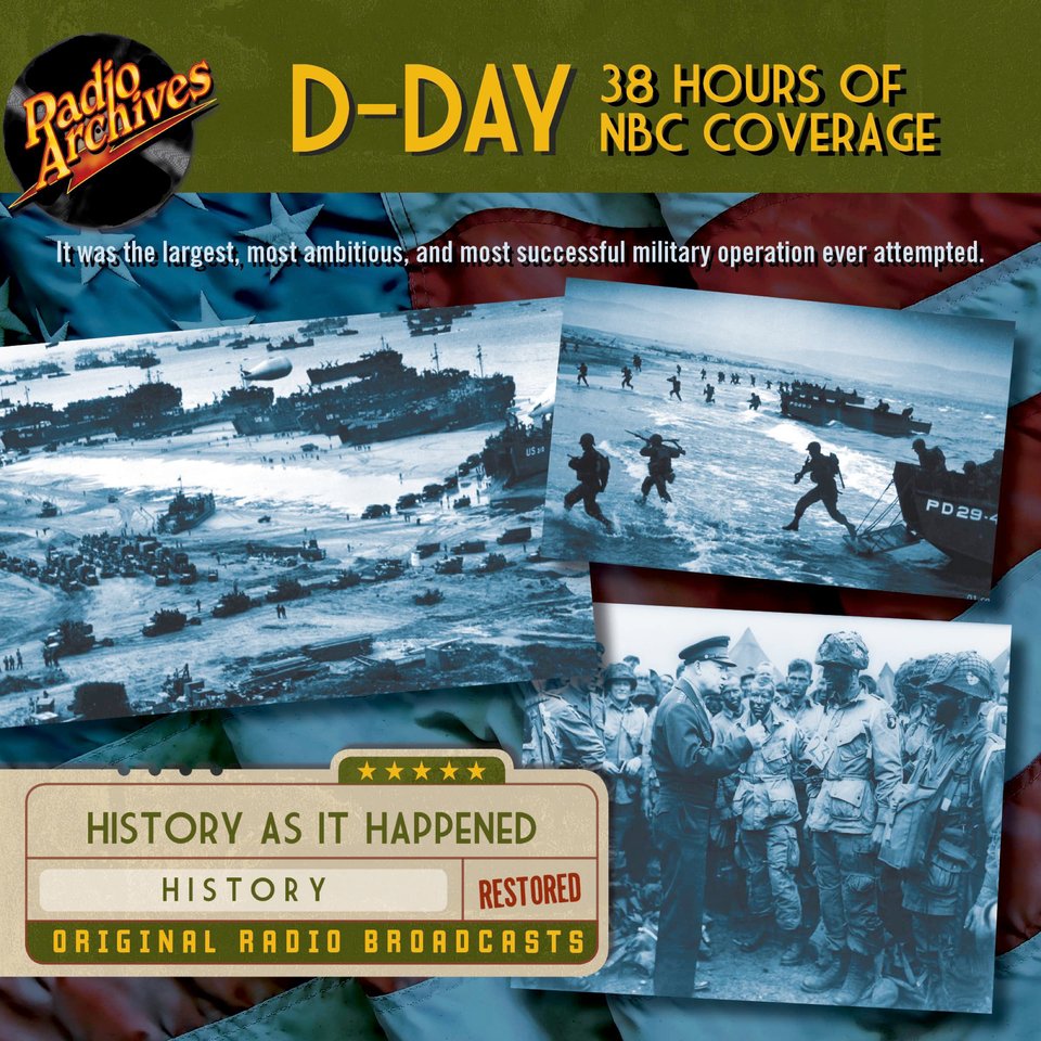 D-Day - 38 Hours of NBC Coverage by CBS Radio