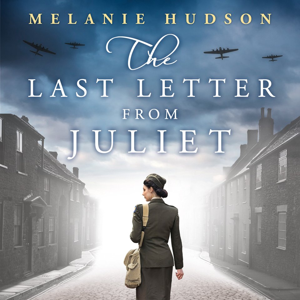 The Last Letter from Juliet by Melanie Hudson