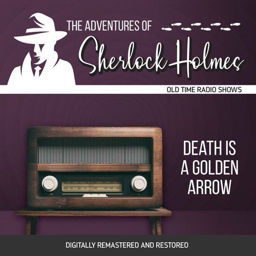 Adventures of Sherlock Holmes The: Death is a Golden Arrow