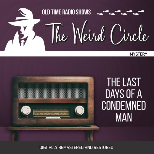 Weird Circle, The: The Last Days of a Condemned Man