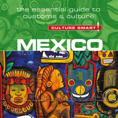 Culture Smart! Mexico