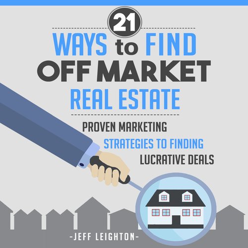 21 Ways to Find Off Market Real Estate