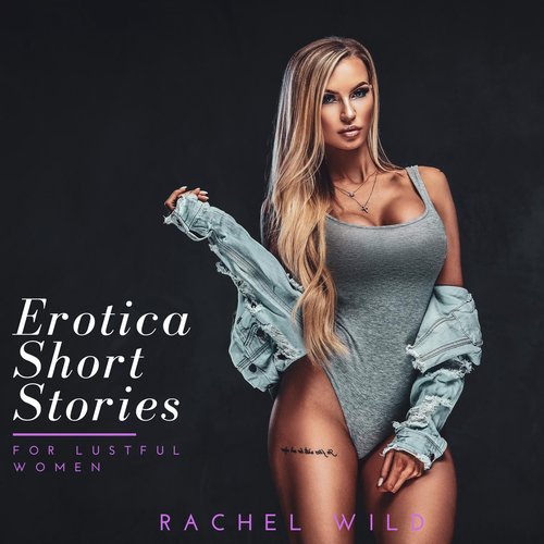 Erotica Short Stories For Lustfull Women