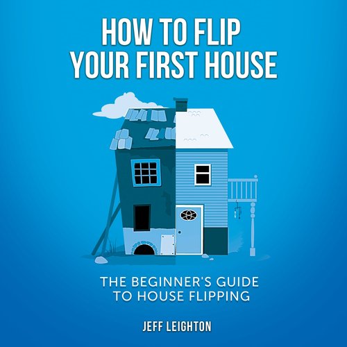 How To Flip Your First House