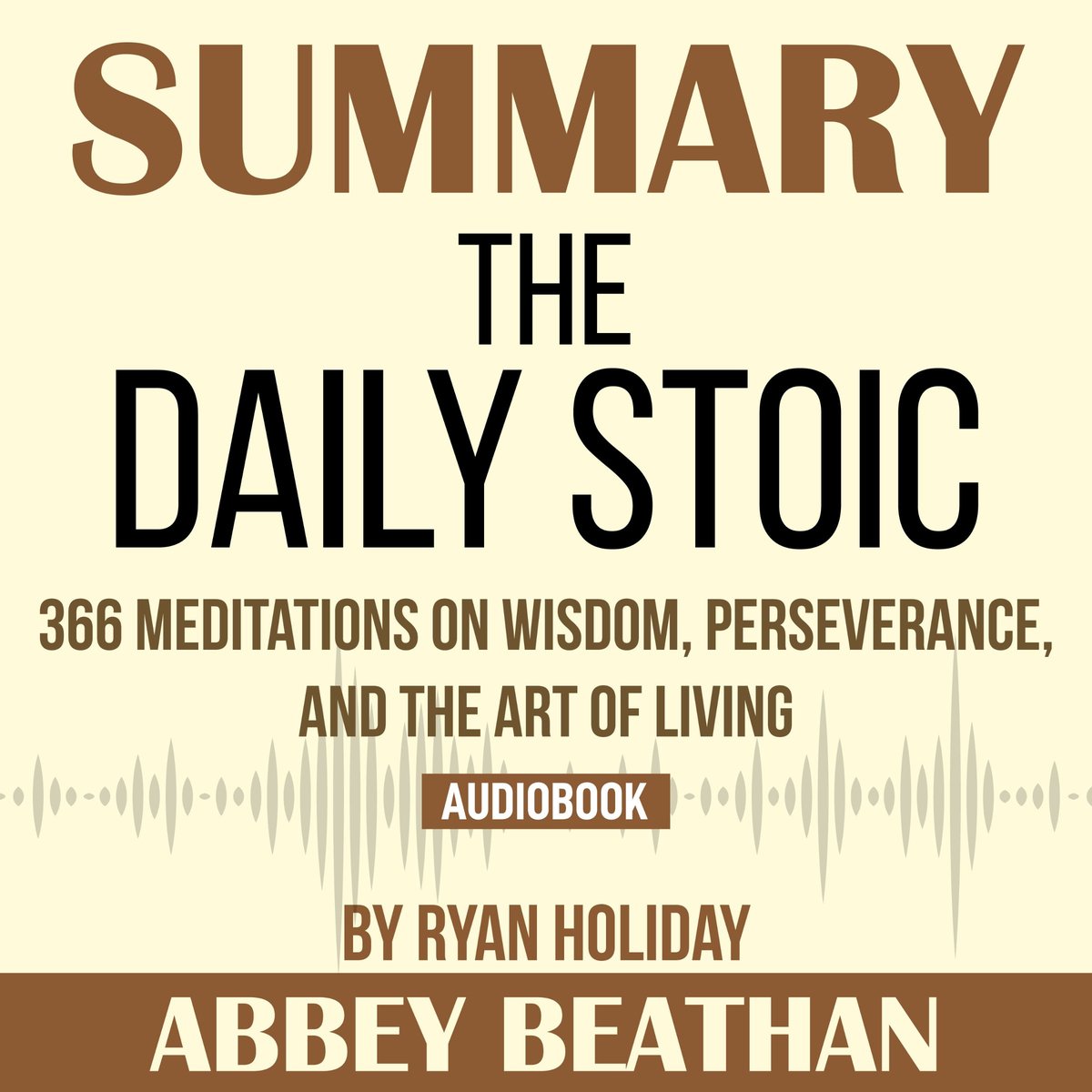 Summary of The Daily Stoic 366 Meditations on Wisdom, Perseverance