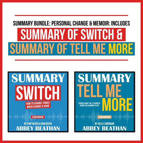 Summary Bundle: Personal Change & Memoir: Includes Summary of Switch & Summary of Tell Me More