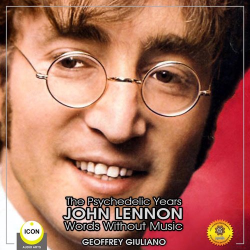 Psychedelic Years John Lennon - Words Without Music The