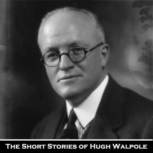 The Short Storeis of Hugh Walpole