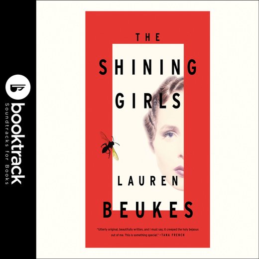 Shining Girls, The: Booktrack Edition