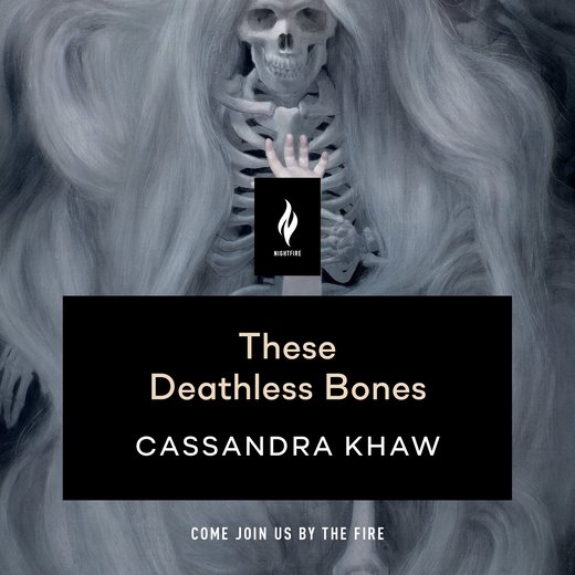 These Deathless Bones