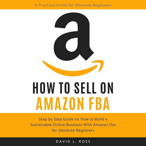 How to Sell on Amazon FBA