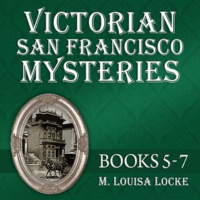 Victorian San Francisco Mysteries: Books 5-7 thumbnail