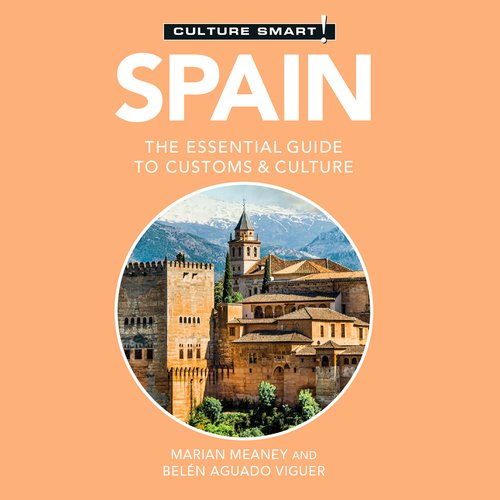 Spain - Culture Smart!: The Essential Guide to Customs & Culture