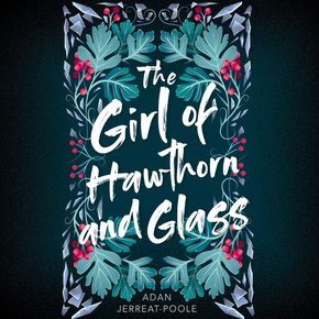 The Girl of Hawthorn and Glass thumbnail