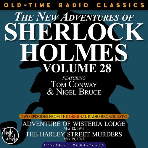 THE NEW ADVENTURES OF SHERLOCK HOLMES VOLUME 28: EPISODE 1: ADVENTURE OF WISTERIA LODGE 2: THE HARLEY STREET LODGE