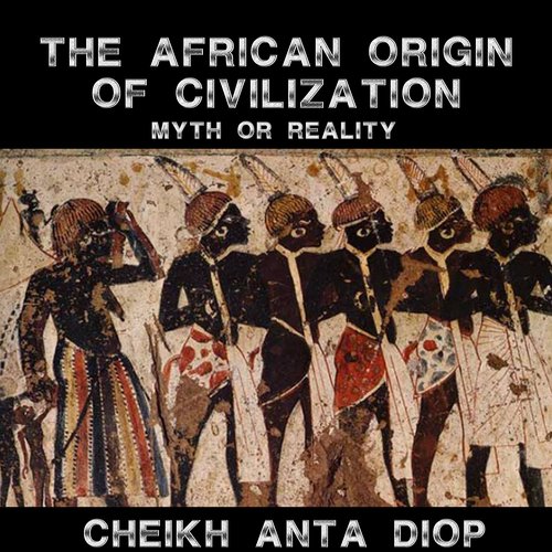 African Origin of Civilization