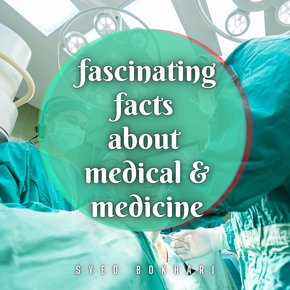 Fascinated Facts About Medical & Medicine thumbnail