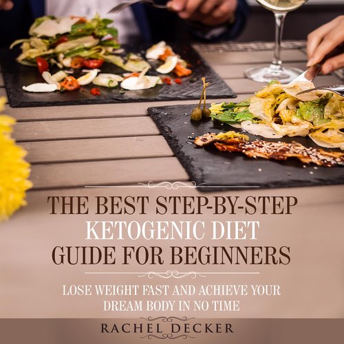 The Best Step-by-Step Ketogenic Diet Guide