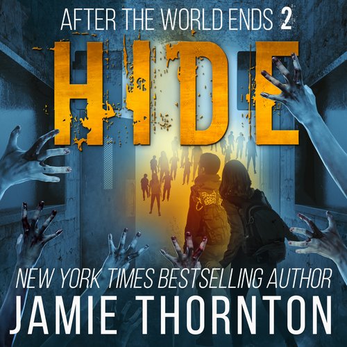 After The World Ends: Hide (Book 2)