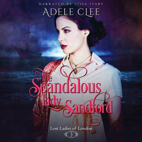 The Scandalous Lady Sandford