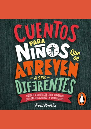 Carátula de Cuentos para niños que se atreven a ser diferentes