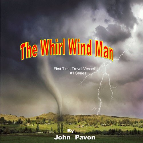 The Whirl Wind Man