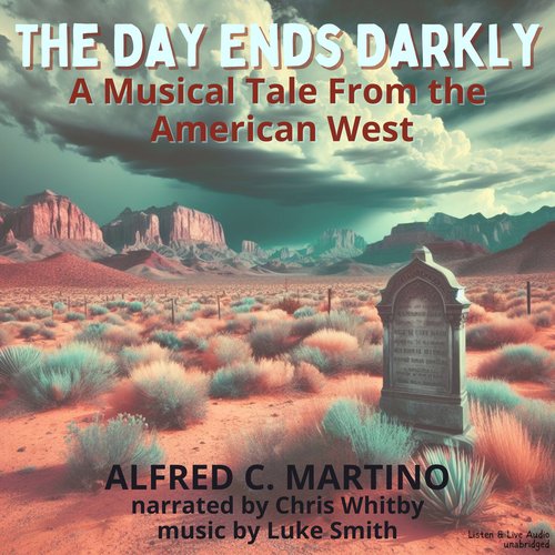 Day Ends Darky The - A Musical Tale From the American West