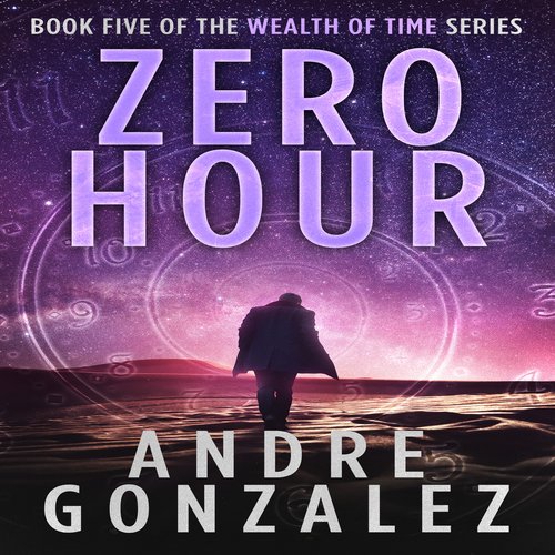 Zero Hour (Wealth of Time Series Book 5)